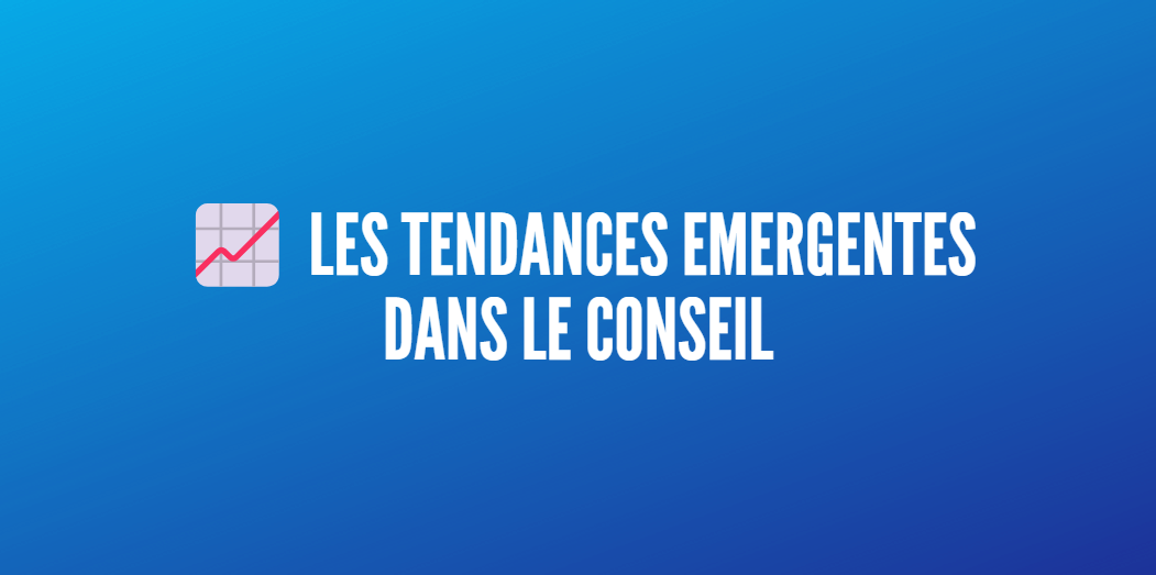 tendances conseil