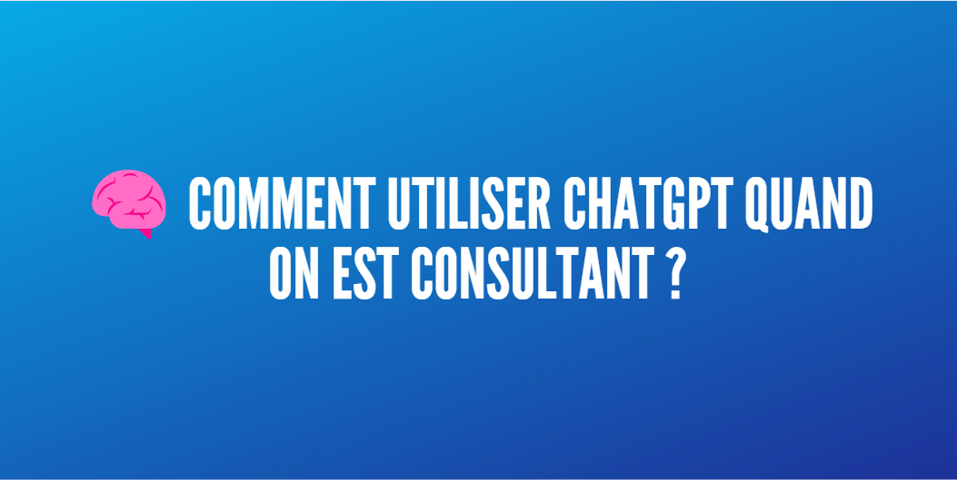 utiliser chatgpt consultant