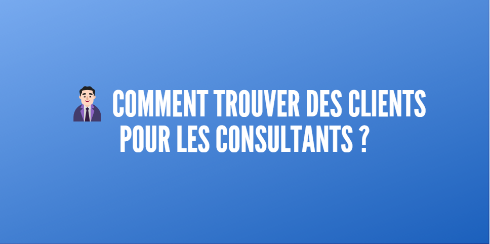 trouver clients consultants