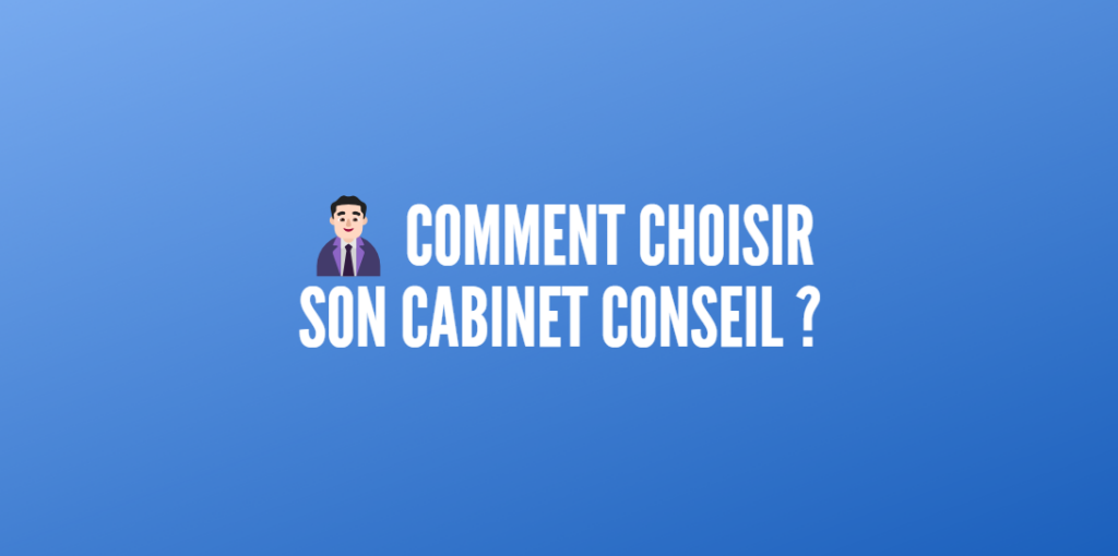 choisir cabinet conseil