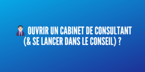 ouvrir cabinet consultant