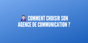 choisir agence communication