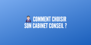 choisir cabinet conseil