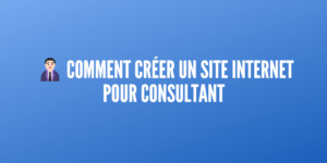 créer site internet consultant